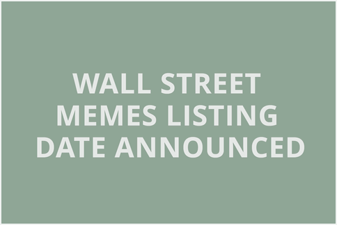 Нова криптовалюта Wall Street Memes з’явиться на біржах першого рівня в середу